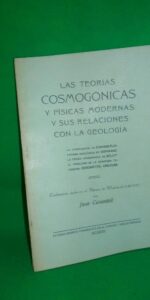 Las teorías cosmogónicas y físicas modernas y sus relaciones con la geología, Juan Carandell, 1921
