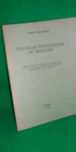 Las ideas tectónicas de Argand, Juan Carandell, Madrid, 1928
