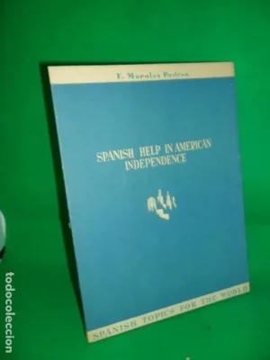 Spanish help in american independence, F. Morales Padrón, ed. Publicaciones españolas, 1952