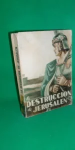 La destrucción de Jerusalen, Joseph Spillman, ed. pualinas, tomo 2 La destrucción de Jerusalen, Joseph Spillman, ed. pualinas, tomo 2