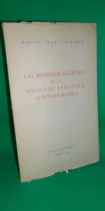 las transformaciones de la sociedad española contemporánea, Manuel Fraga, ed. del Movimiento