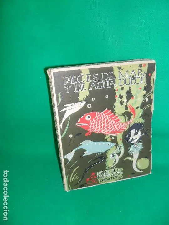 Peces de mar y de agua dulce, Libros de la naturaleza, ed. Espasa-Calpe Peces de mar y de agua dulce, Libros de la naturaleza, ed. Espasa-Calpe