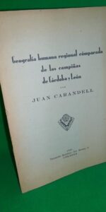 Geografía humana regional comparada de las campiñas de Córdoba y León, Juan Carandell, 1930