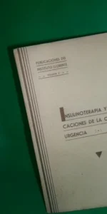 Insulinoterapia y otras medicaciones de la opoterapia de urgencia, ed. Instituto