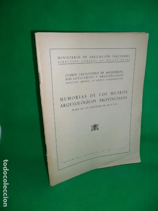 memorias de los museos arqueológicos provinciales, índice de los volúmenes de 1945 a 1949 memorias de los museos arqueológicos provinciales, índice de los volúmenes de 1945 a 1949