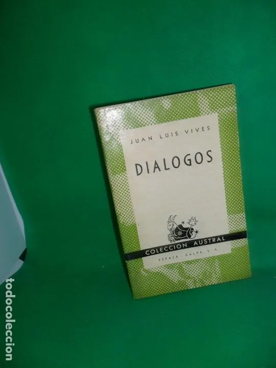 Diálogos, Juan Luis Vives, colección Austral Diálogos, Juan Luis Vives, colección Austral