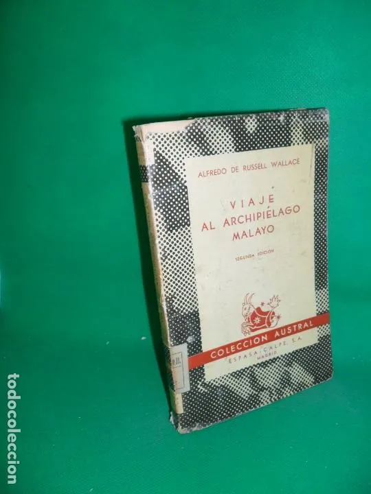 Viaje al archipiélago malayo, Alfredo de Russell Wallace, colección Austral Viaje al archipiélago malayo, Alfredo de Russell Wallace, colección Austral