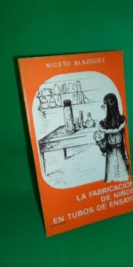 fabricación de niños en tubos de ensayo, Niceto Blázquez, ed. Stvdivm