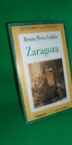 Zaragoza, Benito Pérez Galdós, ed. Historia 16