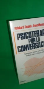 Psicoterapia por la conversación, Reinhard y Anne-Marie Tausch, ed. Herder