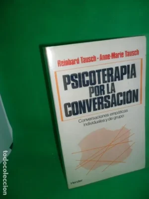 Psicoterapia por la conversación, Reinhard y Anne-Marie Tausch, ed. Herder