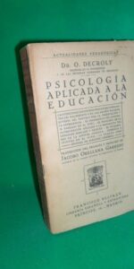 Psicología aplicada a la educación, O. Decroly, ed. Francisco Beltrán, 1934