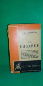 El cobarde, H.R. Lenormand, ed. Poseidón, Buenos Aires, 1944