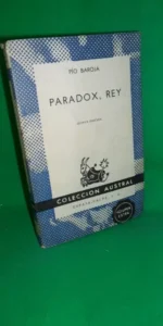 Paradox, rey, Pío Baroja, colección Austral