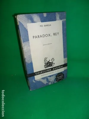 Paradox, rey, Pío Baroja, colección Austral