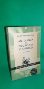 Antología de prosistas españoles, Ramón Menéndez Pidal, colección Austral