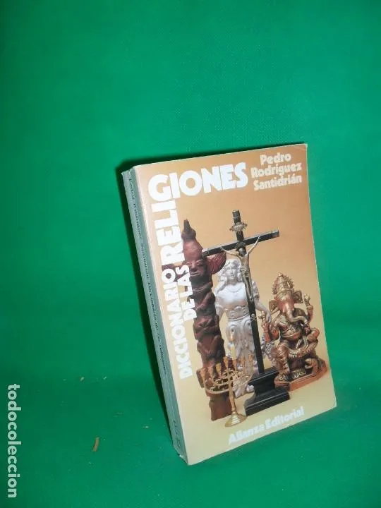 Diccionario de las religiones, Pedro Rodríguez Santidrián, ed. Alianza Diccionario de las religiones, Pedro Rodríguez Santidrián, ed. Alianza