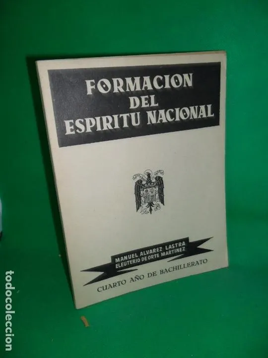 Formación del espíritu nacional, Álvarez Lastra, De Orte Martínez, cuarto año de Bachillerato Formación del espíritu nacional, Álvarez Lastra, De Orte Martínez, cuarto año de Bachillerato