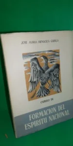 Formación del espíritu nacional, Curso IV, José María Mendoza GUinea Formación del espíritu nacional, Curso IV, José María Mendoza GUinea