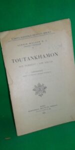 Toutankhamon, Son Tombeau, Son siecle, Alexis Mallon, ed. Pontificio Istituto Biblico, 1924