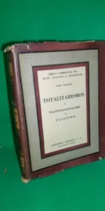 Totalitarismo I, Nacionalsocialismo y Fascismo, Gustavo J. Franceschi, ed. Difusión