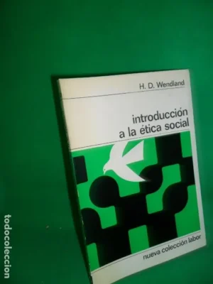 Introducción a la ética social, H.D. Wendland, ed. Labor