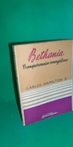 Bethania, Transparencias evangélicas