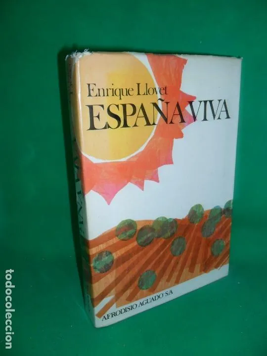 España viva, Enrique Llovet, ed. Afrodisio Aguado España viva, Enrique Llovet, ed. Afrodisio Aguado
