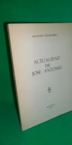 Actualidad de José Antonio, Francisco Eguiagaray, Madrid, 1961