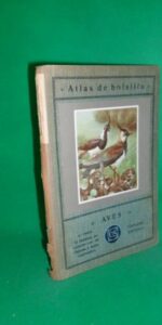 Atlas de las aves de la fauna europea, 1ª y 2ª parte, ed. Seither, 1923