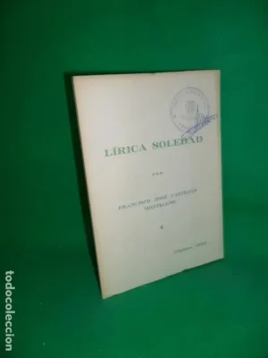 Lírica soledad, Francisco José Castejón Montijano, Cordoba, 1974