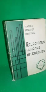 Relaciones humanas integrales, Manuel Sánchez Martínez, Taller Gráfico CIES Relaciones humanas integrales, Manuel Sánchez Martínez, Taller Gráfico CIES