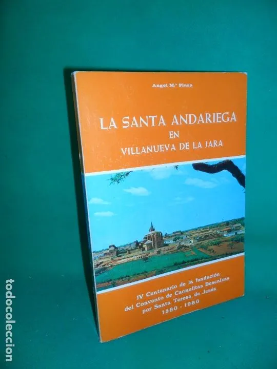 La Santa Andariega en Villanueva de la Jara, Ángel Mª Plaza La Santa Andariega en Villanueva de la Jara, Ángel Mª Plaza