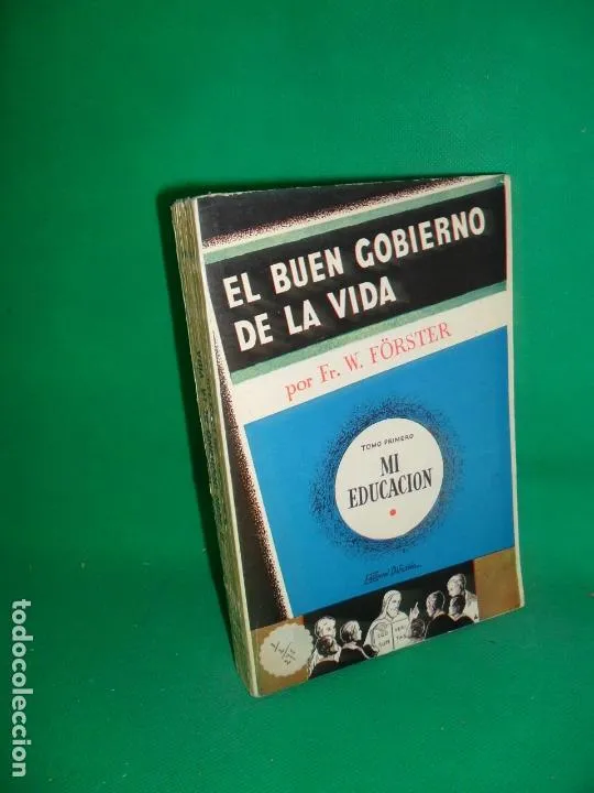 El buen gobierno de la vida, W. Forster, ed. Difusión El buen gobierno de la vida, W. Forster, ed. Difusión