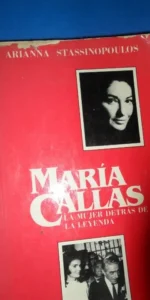 maría Callas, La mujer detrás de la leyenda, Arianna Stassinopoulos, ed. Quarto maría Callas, La mujer detrás de la leyenda, Arianna Stassinopoulos, ed. Quarto