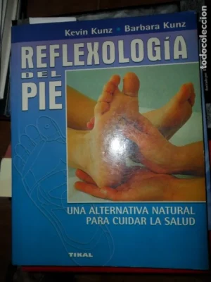 Reflexología del pie, Kevin Kunz y Barbara Kunz, ed.Tikal