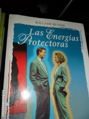 las energías protectoras, William Bloom, ed. martínez Roca