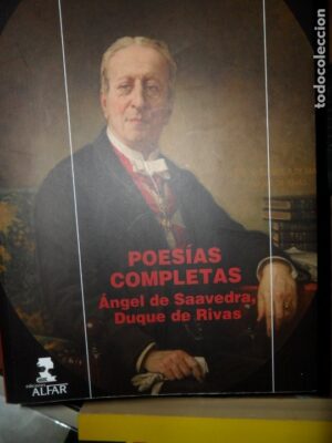 Poesías completas, Ángel de Saavedra, Duque de Rivas, Diego Martínez Torrón, ed. ALfar
