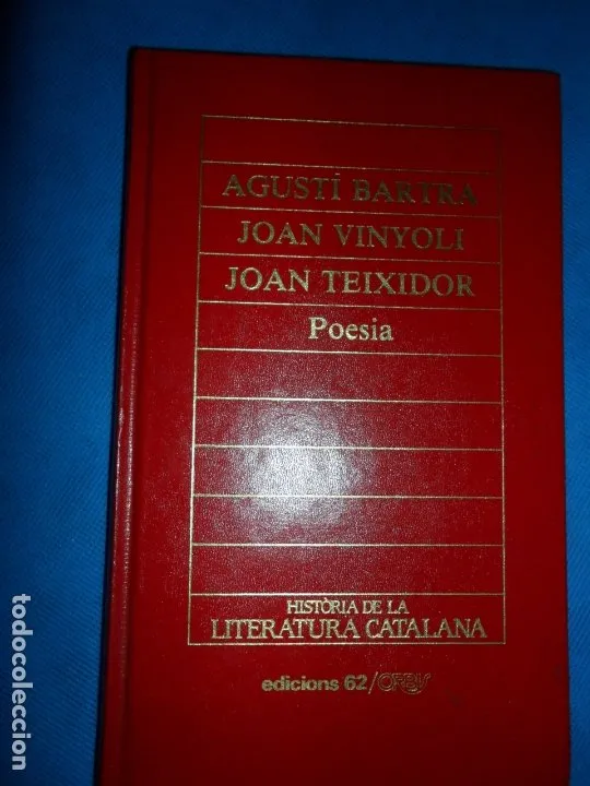 Agustí Bartra, Joan Vinyoli, Joan Teixidor, Poesia, edicions 62 Agustí Bartra, Joan Vinyoli, Joan Teixidor, Poesia, edicions 62