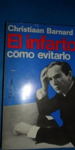 El infarto, Cómo evitarlo, Christiaan Barnard, ed. Aymá, dedicado por el autor