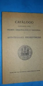 catálogo sumario del museo arqueológico nacional, Antigüedades prehistóricas, Madrid catálogo sumario del museo arqueológico nacional, Antigüedades prehistóricas, Madrid