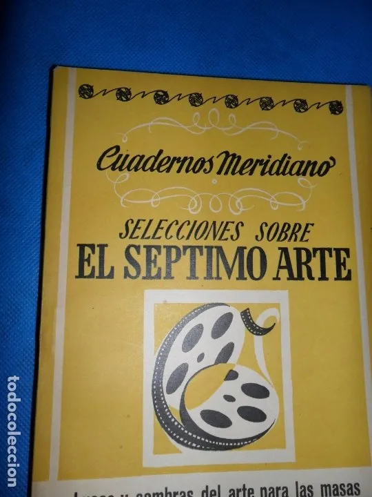 Selecciones sobre el séptimo arte, Cuadernos Meridiano, ed. SASO Selecciones sobre el séptimo arte, Cuadernos Meridiano, ed. SASO