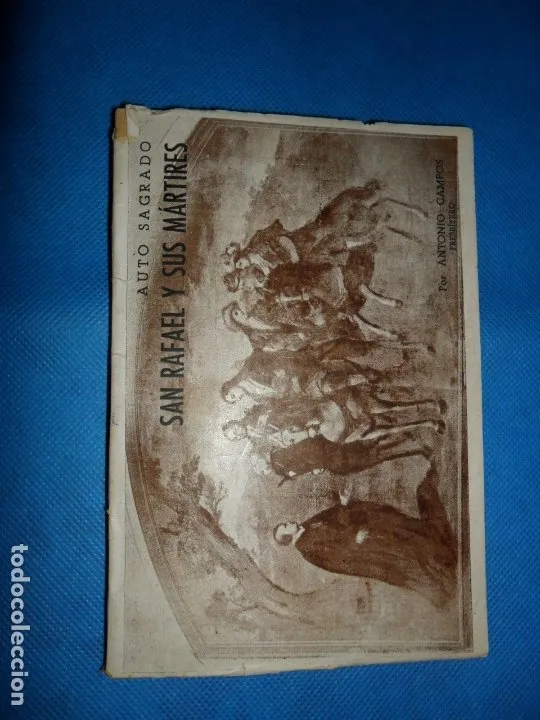 Auto sagrado, San Rafael y sus mártires, Antonio Campos Auto sagrado, San Rafael y sus mártires, Antonio Campos