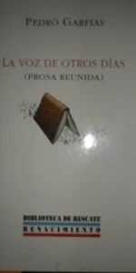 la voz de otros días (prosa reunida), Pedro Garfias, ed. Renacimiento