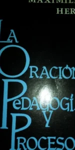 La oración, Pedagogía y proceso, Maximiliano Herraiz, ed. Narce