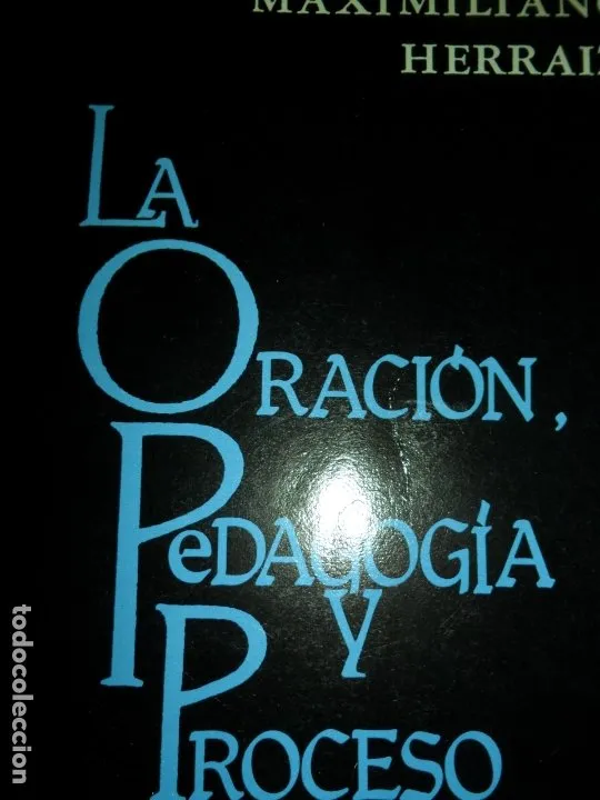 La oración, Pedagogía y proceso, Maximiliano Herraiz, ed. Narce La oración, Pedagogía y proceso, Maximiliano Herraiz, ed. Narce