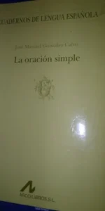 la oración simple, Juan Manuel González Calvo, ed. Arco