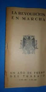 la revolución en marcha, Un año de fuero del trabajo, 1939 la revolución en marcha, Un año de fuero del trabajo, 1939