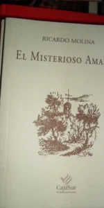 Misterioso amante (Antología), Ricardo Molina, ed. Cajasur