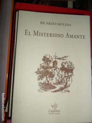 Misterioso amante (Antología), Ricardo Molina, ed. Cajasur